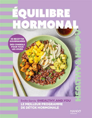 Equilibre hormonal : 50 recettes gourmandes, des conseils pour tous les jours