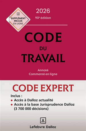 Code du travail : annoté, commenté en ligne : 2026