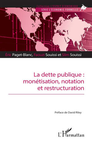La dette publique : monétisation, notation et restructuration