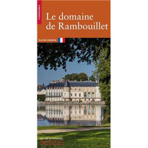 Le domaine de Rambouillet : Ile-de-France