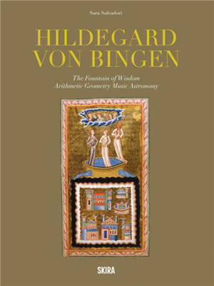 Hildegard Von Bingen : The Fountain Of Wisdom Arithmetic, Geometry, Music, Astronomy