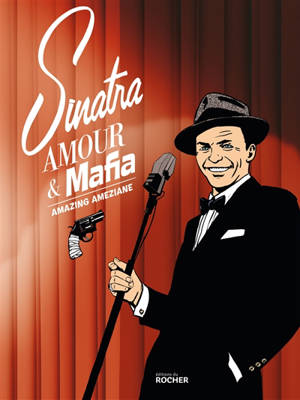 Sinatra, amour & mafia