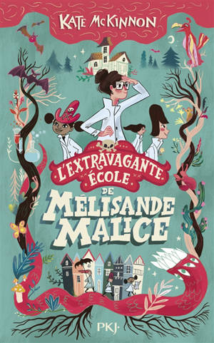 L'extravagante école de Mélisande Malice. Vol. 1