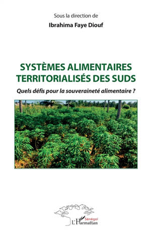 Systèmes alimentaires territorialisés des Suds : quels défis pour la souveraineté alimentaire ?