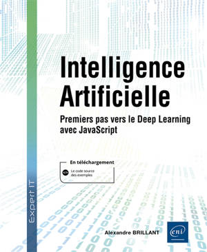 Intelligence artificielle : premiers pas vers le deep learning avec JavaScript