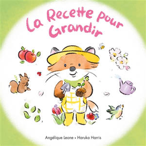 Les bonnes idées de Timothée. Vol. 6. La recette pour grandir