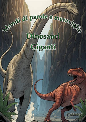 Mondi di Parole e Meraviglie : Dinosauri : Giganti
