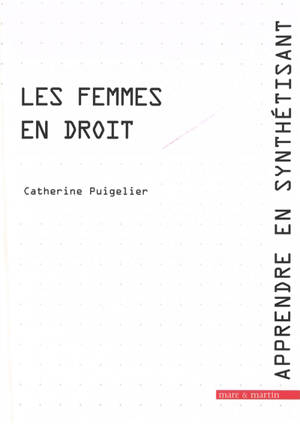 Apprendre en synthétisant. Vol. 12. Les femmes en droit