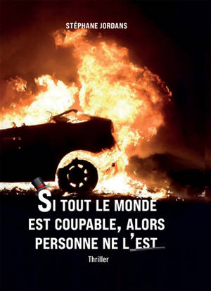 Si tout le monde est coupable, alors personne ne l'est