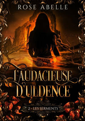 L'audacieuse d'Uldence : Les Serments