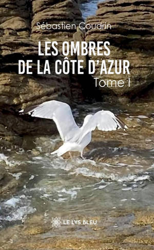 Les ombres de la Côte d'Azur : Tome I