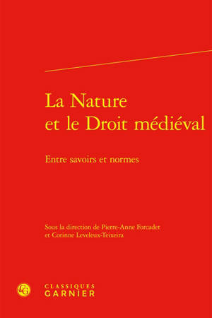 La nature et le droit médiéval : entre savoirs et normes