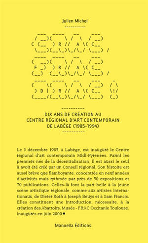 Crac, Frac, Drac ! : dix ans de création au Centre régional d'art contemporain de Labège (1985-1994)