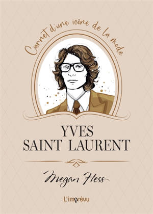Yves Saint Laurent : carnet d'une icône de la mode