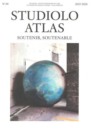 Studiolo, n° 20. Atlas : soutenir, soutenable