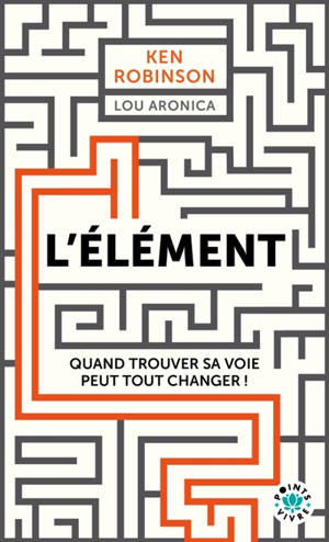 L'élément : quand trouver sa voie peut tout changer !