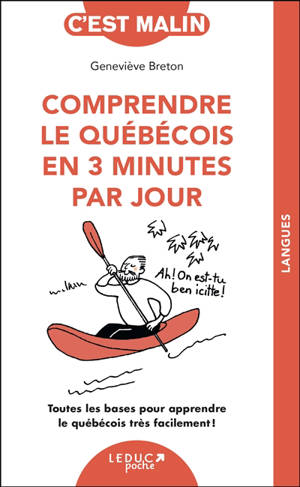 Comprendre le québécois en 3 minutes par jour : toutes les bases pour apprendre le québécois très facilement !