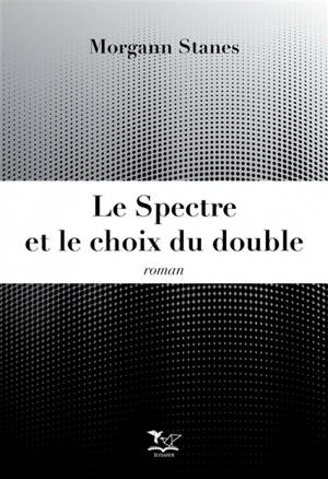 Le spectre et le choix du double