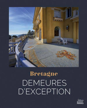 Bretagne : demeures d'exception