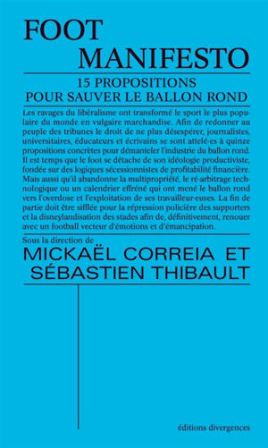 Foot manifesto : 15 propositions pour sauver le ballon rond