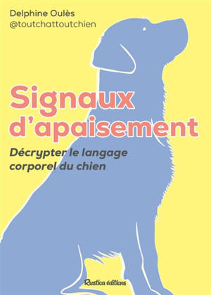 Signaux d'apaisement : décrypter le langage corporel du chien
