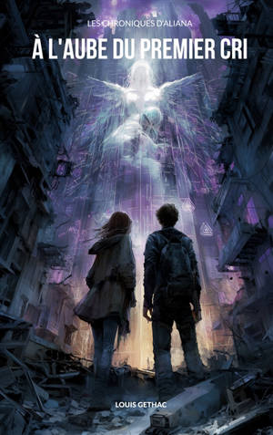 A l'aube du premier cri : Les chroniques d'Aliana