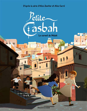 Petite casbah. Vol. 3. Le carnet de Malek