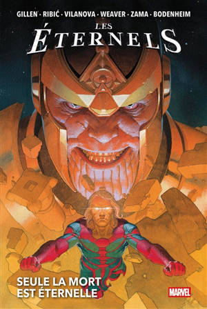 Les Eternels. Vol. 1. Seule la mort est éternelle
