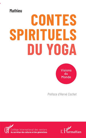 Contes spirituels du yoga : visions du monde