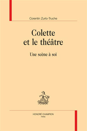 Colette et le théâtre : une scène à soi