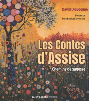 Les contes d'Assise : chemins de sagesse