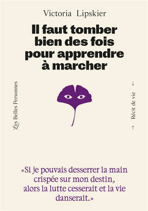 Il faut tomber bien des fois pour apprendre à marcher