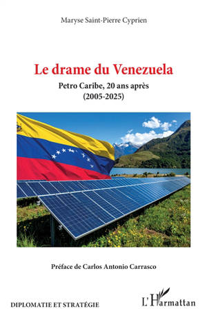 Le drame du Venezuela : Petro Caribe, 20 ans après (2005-2025)