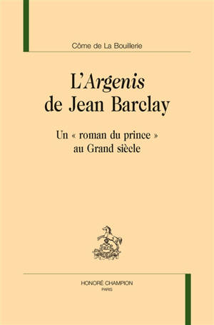 L'Argenis de Jean Barclay : un "roman du prince" au Grand siècle
