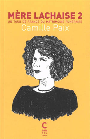 Mère Lachaise. Vol. 2. Un tour de France du matrimoine funéraire