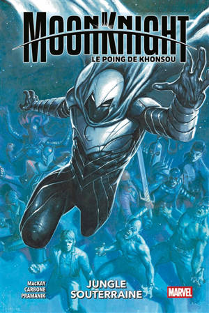 Moon Knight : le poing de Khonsou. Vol. 2. Jungle souterraine