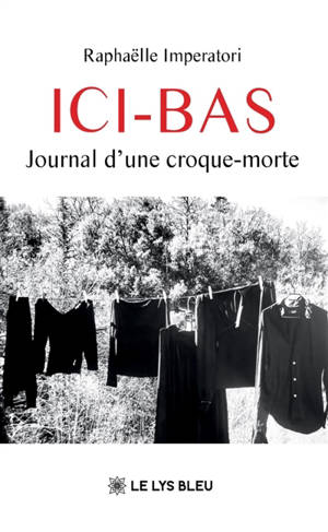 Ici-bas : Journal d'une croque-morte
