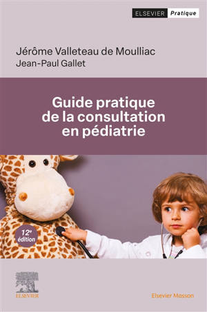 Guide pratique de la consultation en pédiatrie