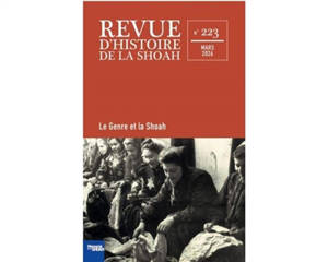 Revue d'histoire de la Shoah, n° 223. Le genre et la Shoah
