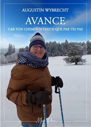 Avance, car ton chemin n'existe que par tes pas