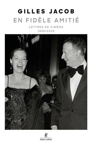 En fidèle amitié : lettres de cinéma : 1950-2025