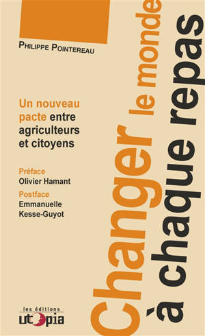 Changer le monde à chaque repas : un nouveau pacte entre agriculteurs et citoyens
