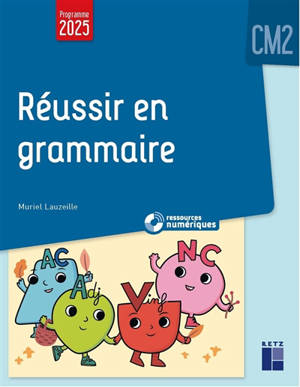 Réussir en grammaire CM2