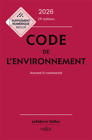 Code de l'environnement 2026 : annoté & commenté