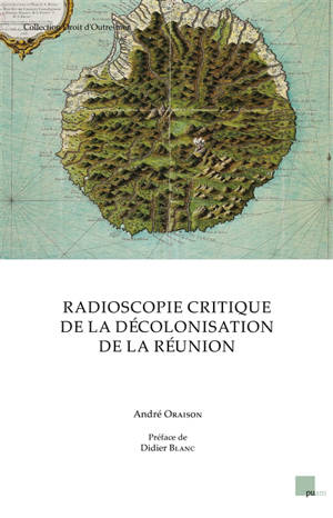 Radioscopie critique de la décolonisation de la Réunion