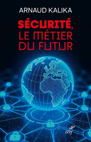 Sécurité, le métier du futur