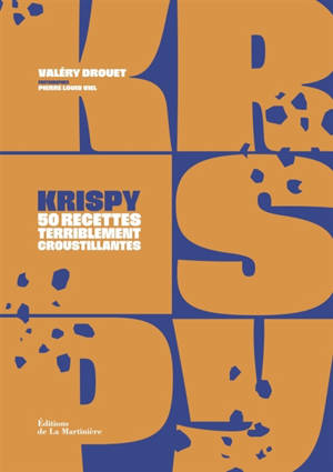 Krispy : 50 recettes terriblement croustillantes