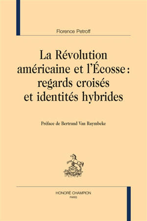 La Révolution américaine et l'Ecosse : regards croisés et identités hybrides