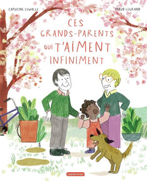 Ces grands-parents qui t'aiment infiniment