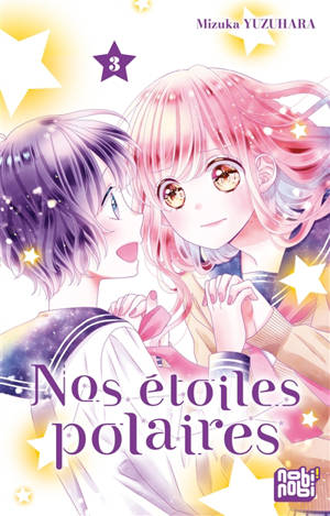 Nos étoiles polaires. Vol. 3